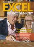 Kniha: Excel pro seniory (Martin Domes). Computer Press, 2008 Kniha: Excel pro seniory (Martin Domes). Computer Press, 2008