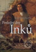 Kniha: Poslední dny Inků (Kim MacQuarrie). Deus, 2008 Kniha: Poslední dny Inků (Kim MacQuarrie). Deus, 2008
