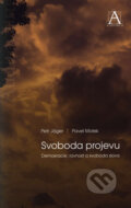 Kniha: Svoboda projevu (Pavel Molek a Petr Jäger). Auditorium, 2007 Kniha: Svoboda projevu (Pavel Molek a Petr Jäger). Auditorium, 2007