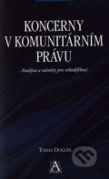 Kniha: Koncerny v komunitárním právu (Tomáš Doležil). Auditorium, 2008 Kniha: Koncerny v komunitárním právu (Tomáš Doležil). Auditorium, 2008