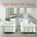 150 Best Loft Ideas, HarperCollins, 2008