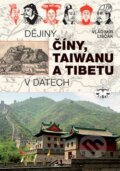 Kniha: Dějiny Číny, Taiwanu a Tibetu v datech (Vladimír Liščák), 2008 Kniha: Dějiny Číny, Taiwanu a Tibetu v datech (Vladimír Liščák), 2008