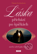 Kniha: Láska přichází po špičkách (Vlasta Svobodová). Práh, 2008 Kniha: Láska přichází po špičkách (Vlasta Svobodová). Práh, 2008
