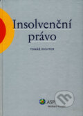 Kniha: Insolvenční právo (Tomáš Richter). ASPI, 2008 Kniha: Insolvenční právo (Tomáš Richter). ASPI, 2008