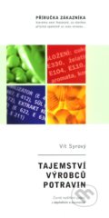 Kniha: Tajemství výrobců potravin (Vít Syrový). Integrál, 2008 Kniha: Tajemství výrobců potravin (Vít Syrový). Integrál, 2008