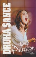 Kniha: Druhá šance (James Patterson). Alpress, 2004 Kniha: Druhá šance (James Patterson). Alpress, 2004