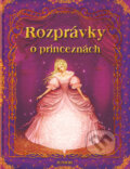 Kniha: Rozprávky o princeznách (Fortuna Junior). Fortuna Junior, 2008 Kniha: Rozprávky o princeznách (Fortuna Junior). Fortuna Junior, 2008