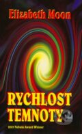 Kniha: Rychlost temnoty (Elizabeth Moon). Baronet, 2005 Kniha: Rychlost temnoty (Elizabeth Moon). Baronet, 2005
