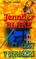 Kniha: Čest v ohrožení (Jennifer Blake). Baronet, 2005 Kniha: Čest v ohrožení (Jennifer Blake). Baronet, 2005