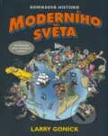 Kniha: Komiksová historie moderního světa (Larry Gonick). BB/art, 2008 Kniha: Komiksová historie moderního světa (Larry Gonick). BB/art, 2008