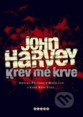 Kniha: Krev mé krve (John Harvey). BB/art, 2008 Kniha: Krev mé krve (John Harvey). BB/art, 2008