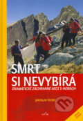Kniha: Smrt si nevybírá (Jaroslav Švorc). Altimax, 2005 Kniha: Smrt si nevybírá (Jaroslav Švorc). Altimax, 2005