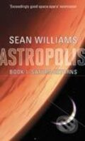 Kniha: Saturn Returns: Book One of Astropolis (Sean Williams). Orbit, 2008 Kniha: Saturn Returns: Book One of Astropolis (Sean Williams). Orbit, 2008