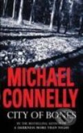 Kniha: City of Bones (Michael Connelly). Orion, 2007 Kniha: City of Bones (Michael Connelly). Orion, 2007