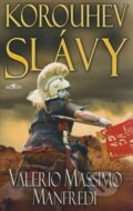 Kniha: Korouhev slávy (Valerio Massimo Manfredi). Alpress, 2008 Kniha: Korouhev slávy (Valerio Massimo Manfredi). Alpress, 2008