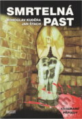 Kniha: Smrtelná past (Miroslav Kučera a Jan Stach). Nava, 2004 Kniha: Smrtelná past (Miroslav Kučera a Jan Stach). Nava, 2004