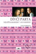 Kniha: Dívčí parta (Lisi Harrison). Alpress, 2006 Kniha: Dívčí parta (Lisi Harrison). Alpress, 2006