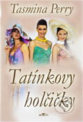 Kniha: Tatínkovy holčičky (Tasmina Perry). , 2006 Kniha: Tatínkovy holčičky (Tasmina Perry). , 2006