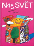 Kniha: Náš svět (Eva Veberová a Eva Šedivá). , 1995 Kniha: Náš svět (Eva Veberová a Eva Šedivá). , 1995
