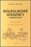 Kniha: Boleslavské atentáty (Václav Tatíček). Aprofitail, 2002 Kniha: Boleslavské atentáty (Václav Tatíček). Aprofitail, 2002