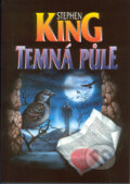 Kniha: Temná půle (Stephen King). BETA - Dobrovský, 1997 Kniha: Temná půle (Stephen King). BETA - Dobrovský, 1997