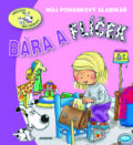 Kniha: Bára a Flíček (Eva Bešťáková). Junior, 2004 Kniha: Bára a Flíček (Eva Bešťáková). Junior, 2004