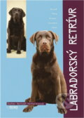 Kniha: Labradorský retrívr (Esther Verhoef-Verhallen). Rebo Kniha: Labradorský retrívr (Esther Verhoef-Verhallen). Rebo