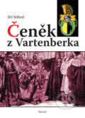 Kniha: Čeněk z Vartenberka (Jiří Stibral). , 2010 Kniha: Čeněk z Vartenberka (Jiří Stibral). , 2010