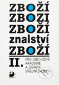 Kniha: Zbožíznalství II. (Karel Cvrček). Fortuna, 2005 Kniha: Zbožíznalství II. (Karel Cvrček). Fortuna, 2005