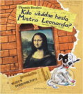 Kniha: Kdo uhádne heslo Mistra Leonarda? (Thomas Brezina). Knižní klub, 2006 Kniha: Kdo uhádne heslo Mistra Leonarda? (Thomas Brezina). Knižní klub, 2006