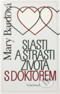 Kniha: Slasti a strasti života s doktorem (Mary Bardová). Vyšehrad Kniha: Slasti a strasti života s doktorem (Mary Bardová). Vyšehrad