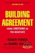 Kniha: Building Agreement (Daniel Shapiro a Roger Fisher). Cornerstone, 2007 Kniha: Building Agreement (Daniel Shapiro a Roger Fisher). Cornerstone, 2007