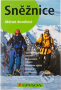 Kniha: Sněžnice (Christian Schneeweis a Christian Schneeweiss). Grada, 2006 Kniha: Sněžnice (Christian Schneeweis a Christian Schneeweiss). Grada, 2006