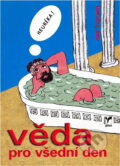 Kniha: Věda pro všední den (Jay Ingram). Albatros SK, 2003 Kniha: Věda pro všední den (Jay Ingram). Albatros SK, 2003