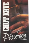 Kniha: Chuť krve (James Patterson). , 2003 Kniha: Chuť krve (James Patterson). , 2003
