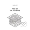 Kniha: První dům / The First House (Ondřej Pleštil). Glos, 2013 Kniha: První dům / The First House (Ondřej Pleštil). Glos, 2013