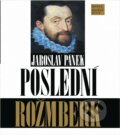 Kniha: Poslední Rožmberk (Jaroslav Pánek). Brána Kniha: Poslední Rožmberk (Jaroslav Pánek). Brána