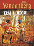 Kniha: Král z Luxoru (Philipp Vandenberg). Kniha: Král z Luxoru (Philipp Vandenberg).