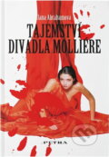 Kniha: Tajemství divadla Molliére (Jana Abrahamová). , 2007 Kniha: Tajemství divadla Molliére (Jana Abrahamová). , 2007