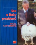 Kniha: Sex a lásky prezidentů (Nigel Cawthorne). , 1996 Kniha: Sex a lásky prezidentů (Nigel Cawthorne). , 1996
