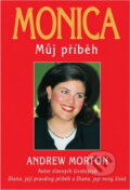 Kniha: Monica - můj příběh (Andrew Morton). Kniha: Monica - můj příběh (Andrew Morton).