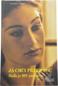 Kniha: Já chci přece žít! (Marliese Arold). Kniha: Já chci přece žít! (Marliese Arold).
