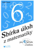 Kniha: Sbírka úloh z matematiky pro 6. ročník s klíčem (Emilie Ženatá). BLUG, 2006 Kniha: Sbírka úloh z matematiky pro 6. ročník s klíčem (Emilie Ženatá). BLUG, 2006