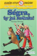 Kniha: Ségra, ty jsi hvězda! (Thomas Brezina). Fragment, 2007 Kniha: Ségra, ty jsi hvězda! (Thomas Brezina). Fragment, 2007