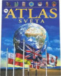 Kniha: Atlas světa (Philip Steele). Slovart, 2005 Kniha: Atlas světa (Philip Steele). Slovart, 2005