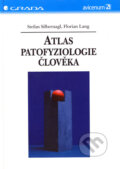 Kniha: Atlas patofyziologie člověka (Florian Lang a Stefan Silbernagl). Grada, 2001 Kniha: Atlas patofyziologie člověka (Florian Lang a Stefan Silbernagl). Grada, 2001