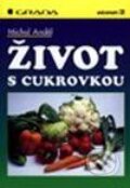 Kniha: Život s cukrovkou (Michal Anděl). Grada, 2001 Kniha: Život s cukrovkou (Michal Anděl). Grada, 2001