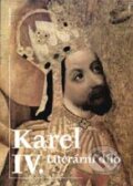 Kniha: Karel IV. - Literární dílo (Autorský kolektiv). Vyšehrad, 2000 Kniha: Karel IV. - Literární dílo (Autorský kolektiv). Vyšehrad, 2000