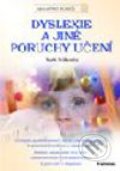 Kniha: Dyslexie a jiné poruchy učení (Mark Selikowitz). Grada, 2001 Kniha: Dyslexie a jiné poruchy učení (Mark Selikowitz). Grada, 2001