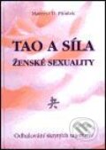Kniha: TAO a síla ženské sexuality (Maitreyi D. Piontek). Pragma, 2001 Kniha: TAO a síla ženské sexuality (Maitreyi D. Piontek). Pragma, 2001